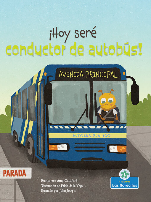 Title details for ¡Hoy seré conductor de autobús! (Today I'll Bee a Bus Driver!) by Amy Culliford - Available